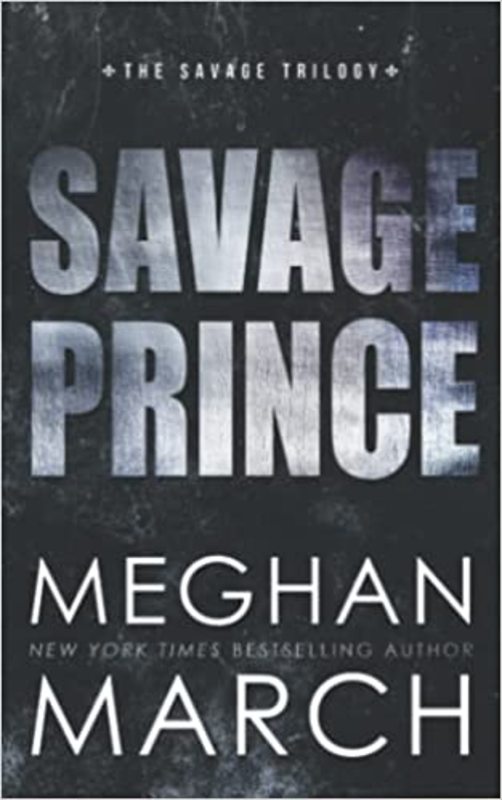 Book cover for "Savage Prince" by Meghan March