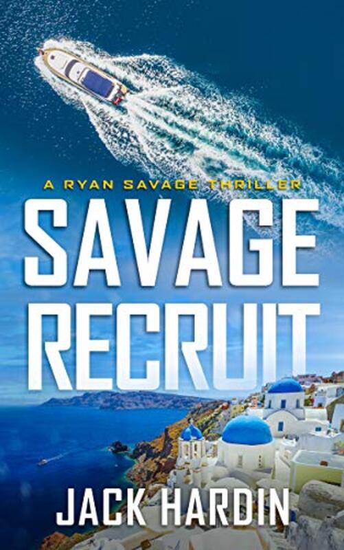 Book cover for "Savage Recruit" by Jack Hardin