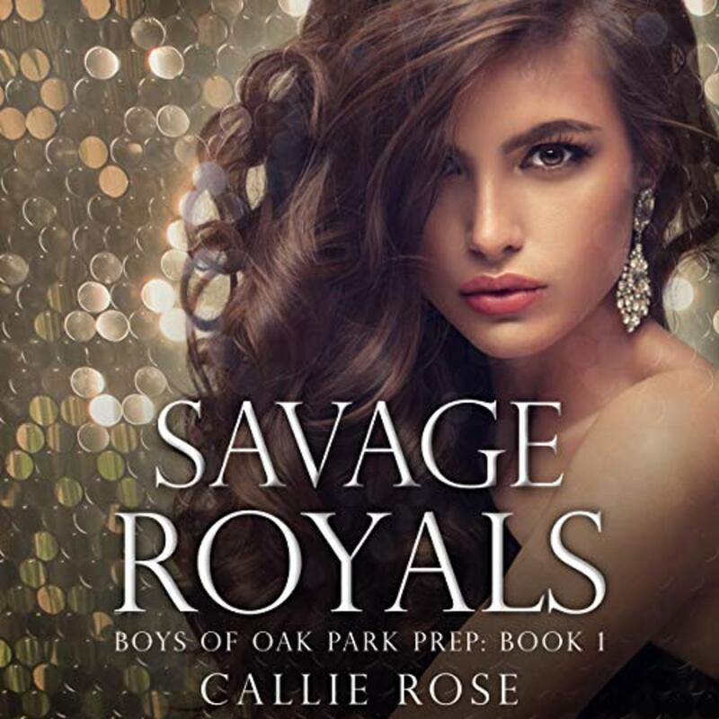 Book cover for "Savage Royals" by Callie Rose