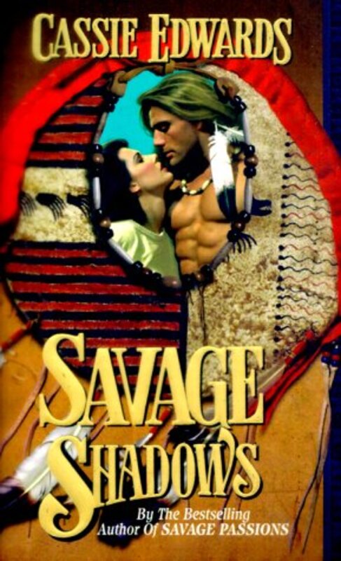 Book cover for "Savage Shadows" by Cassie Edwards
