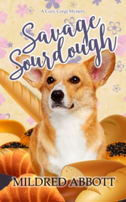 Book cover for "Savage Sourdough" by Mildred Abbott