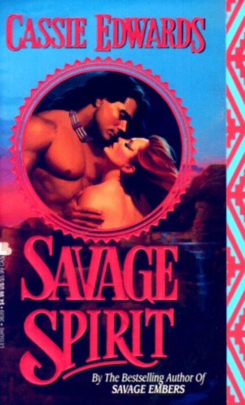 Book cover for "Savage Spirit" by Cassie Edwards