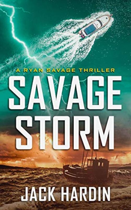 Book cover for "Savage Storm" by Jack Hardin