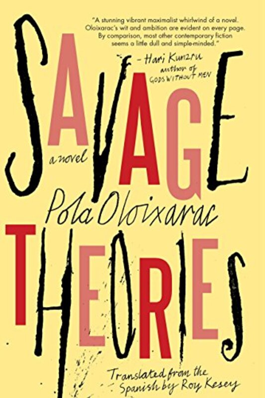 Book cover for "Savage Theories" by Pola Oloixarac