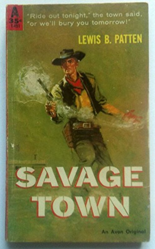 Book cover for "Savage Town" by Lewis B Patten