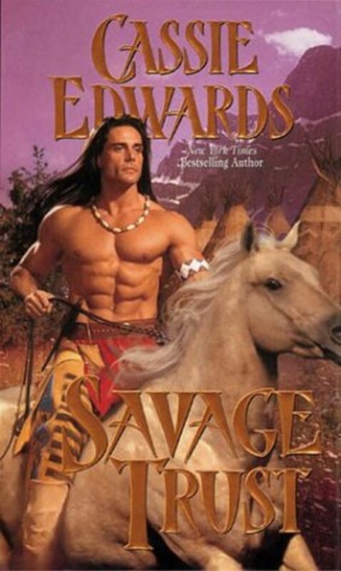 Book cover for "Savage Trust" by Cassie Edwards