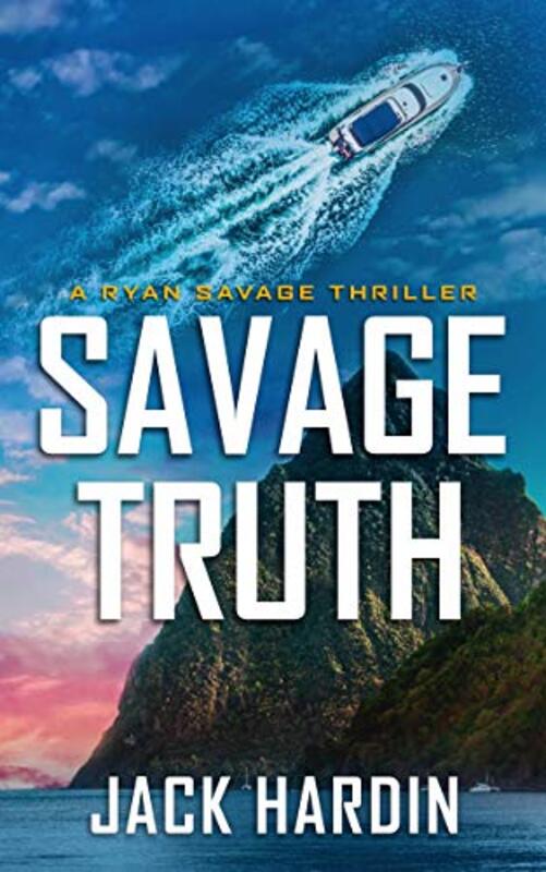 Book cover for "Savage Truth" by Jack Hardin