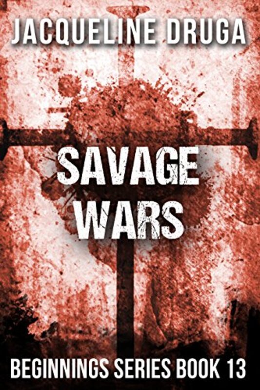 Book cover for "Savage Wars" by Jacqueline Druga
