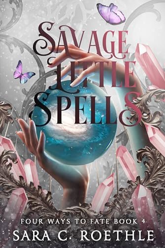 Book cover for "Savage Little Spells" by Sara C Roethle