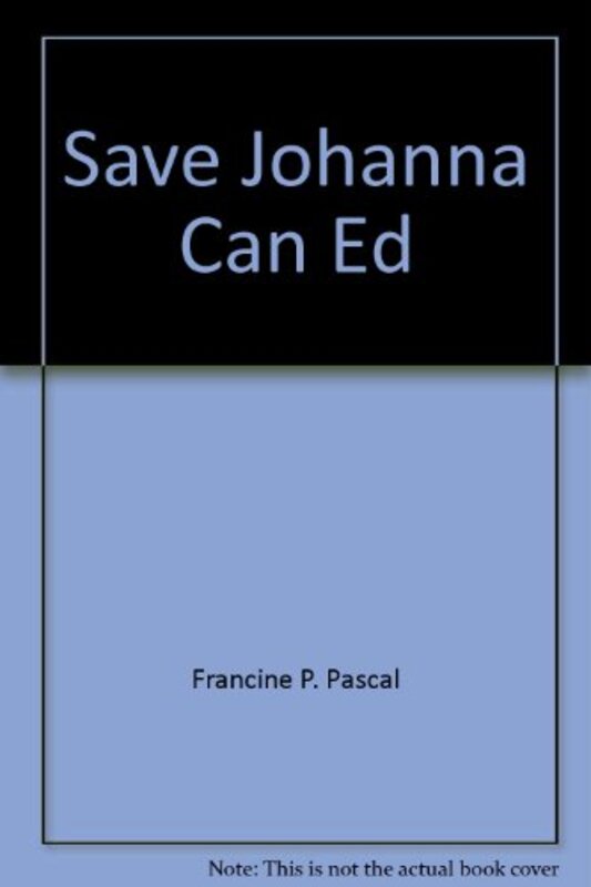 Book cover for "Save Johanna!" by Francine Pascal