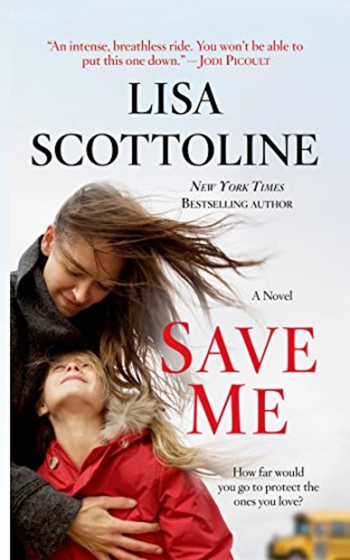 Book cover for "Save Me" by Lisa Scottoline