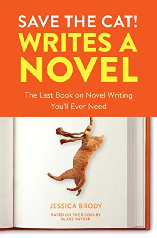 Book cover for "Save the Cat! Writes a Novel" by Jessica Brody