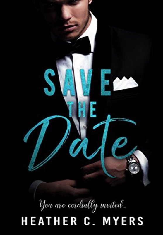 Book cover for "Save the Date" by Heather C Myers