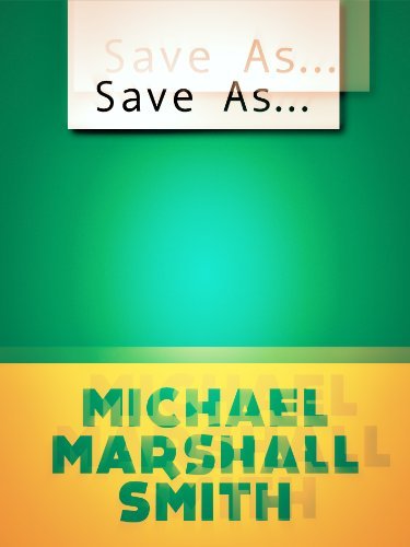 Book cover for "Save As..." by Michael Marshall Smith