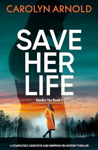 Book cover for "Save Her Life" by Carolyn Arnold