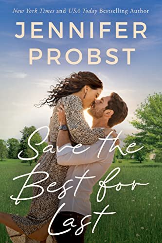 Book cover for "Save the Best for Last" by Jennifer Probst