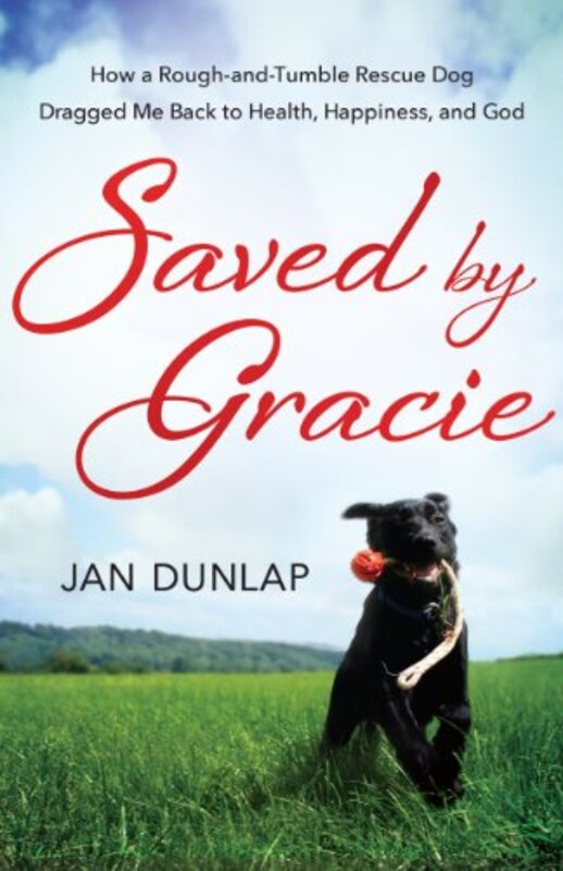 Book cover for "Saved by Gracie" by Jan Dunlap