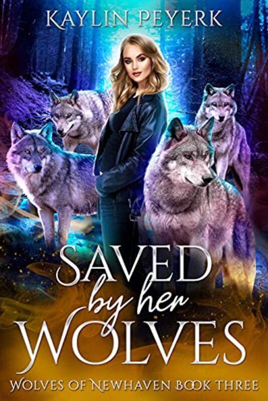 Book cover for "Saved by Her Wolves" by Kaylin Peyerk