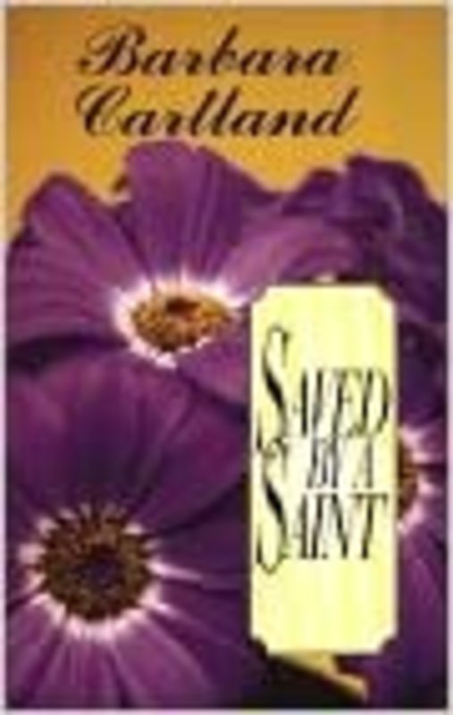 Book cover for "Saved by a Saint" by Barbara Cartland