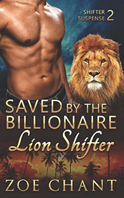 Book cover for "Saved by the Billionaire Lion Shifter" by Zoe Chant