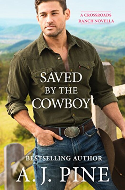 Book cover for "Saved by the Cowboy" by AJ Pine