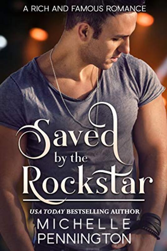Book cover for "Saved by the Rockstar" by Michelle Pennington