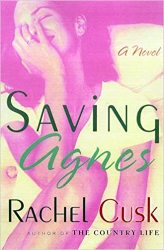 Book cover for "Saving Agnes" by Rachel Cusk