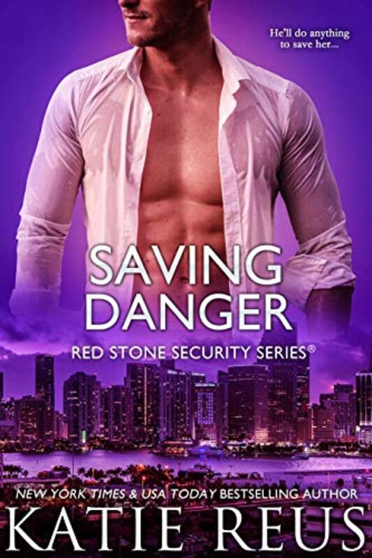 Book cover for "Saving Danger" by Katie Reus