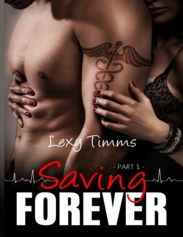 Book cover for "Saving Forever - Part 1" by Lexy Timms