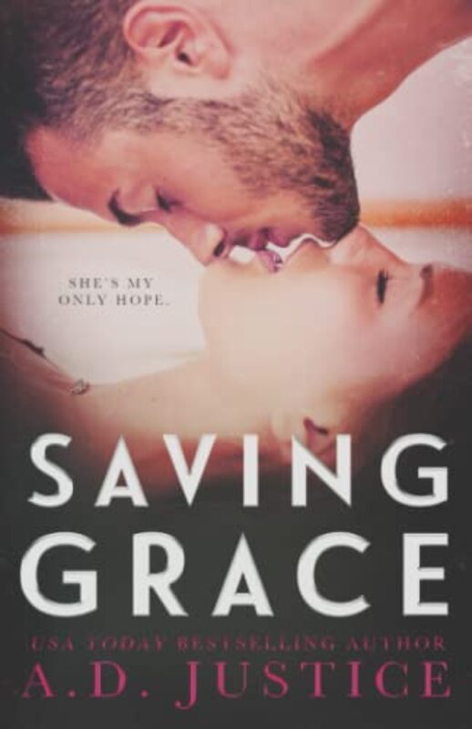 Book cover for "Saving Grace" by AD Justice