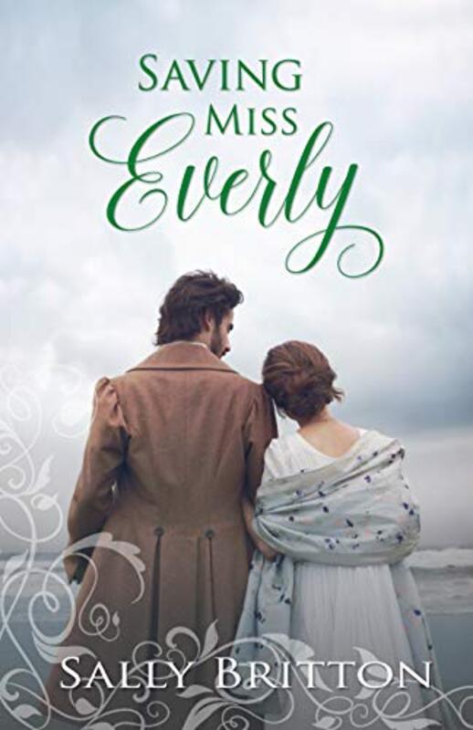 Book cover for "Saving Miss Everly" by Sally Britton
