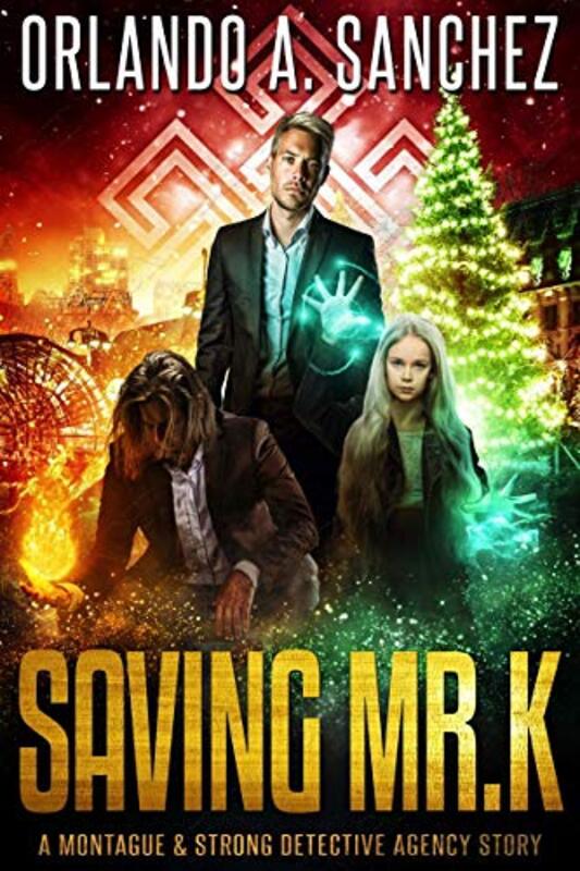 Book cover for "Saving Mr. K" by Orlando A Sanchez