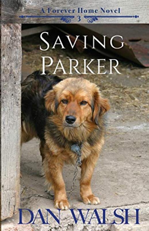 Book cover for "Saving Parker" by Dan Walsh