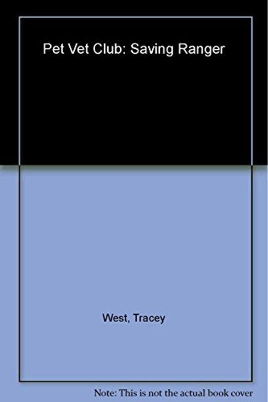 Book cover for "Saving Ranger" by Tracey West