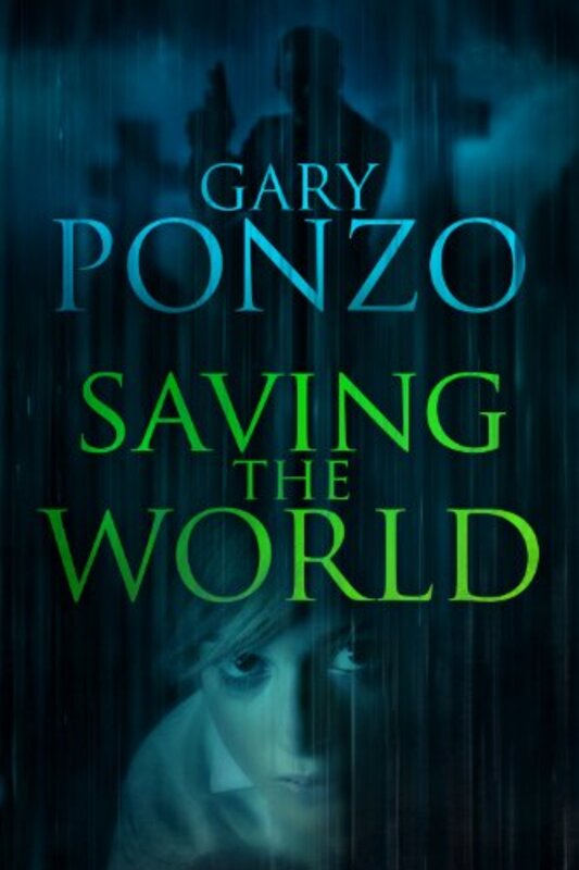 Book cover for "Saving the World" by Gary Ponzo