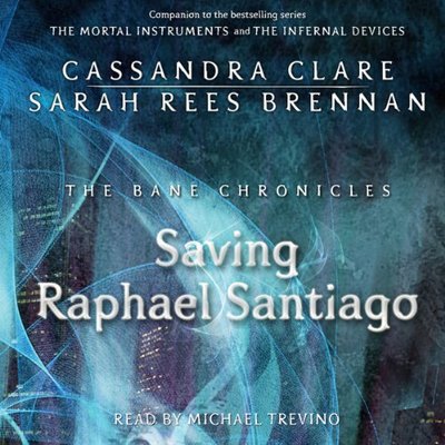 Book cover for "Saving Raphael Santiago" by Cassandra Clare