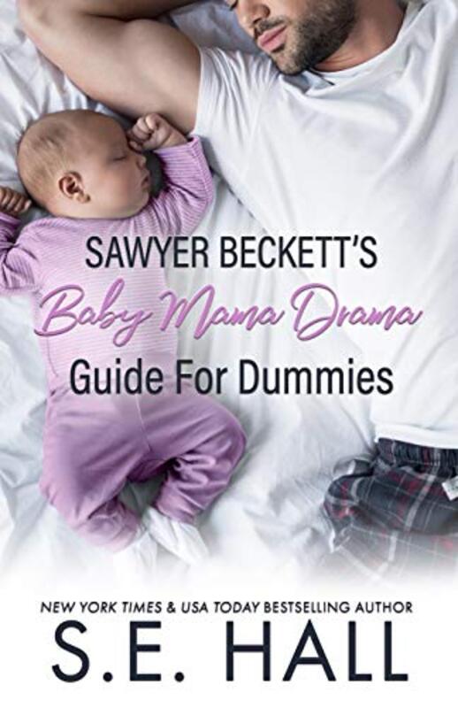 Book cover for "Sawyer Beckett's Baby Mama Drama Guide for Dummies" by SE Hall