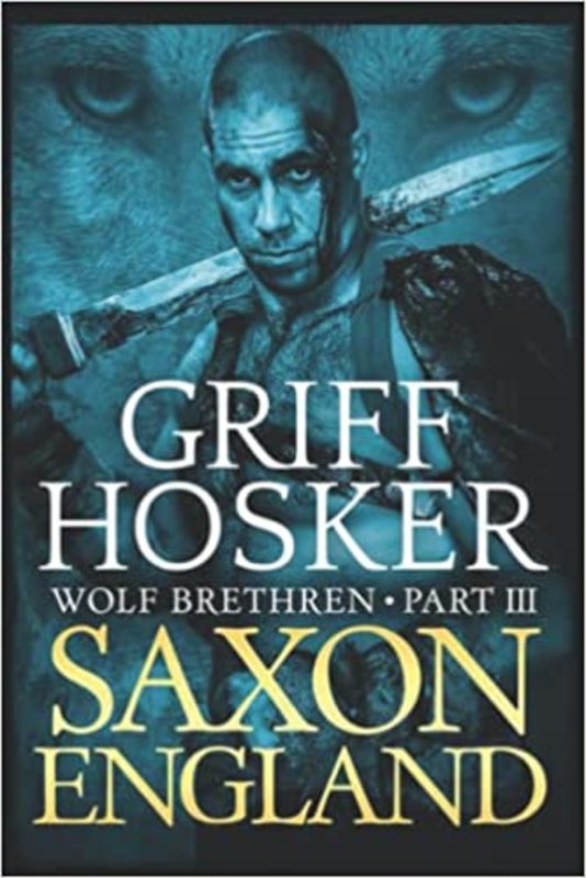 Book cover for "Saxon England" by Griff Hosker