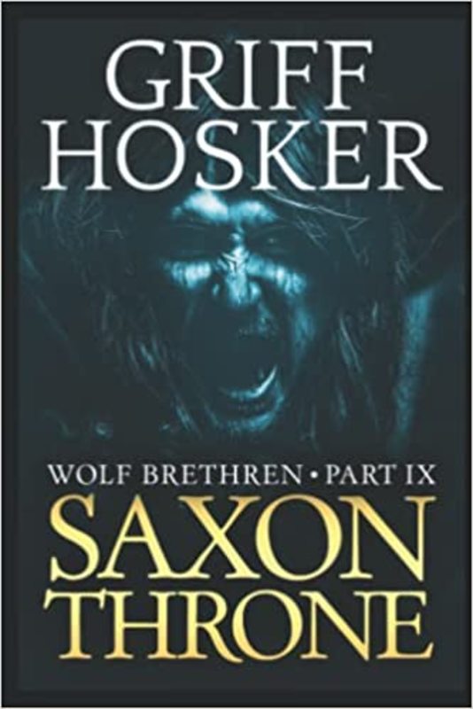 Book cover for "Saxon Throne" by Griff Hosker