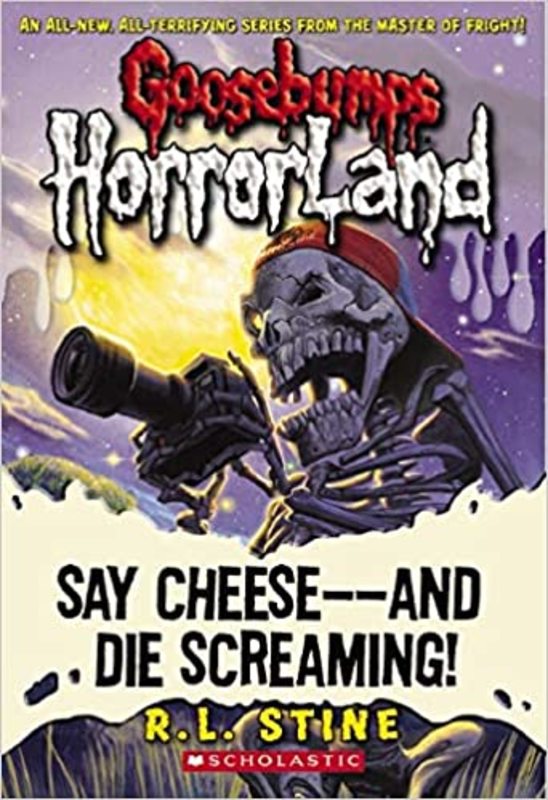 Book cover for "Say Cheese -- And Die Screaming!" by R.L. Stine