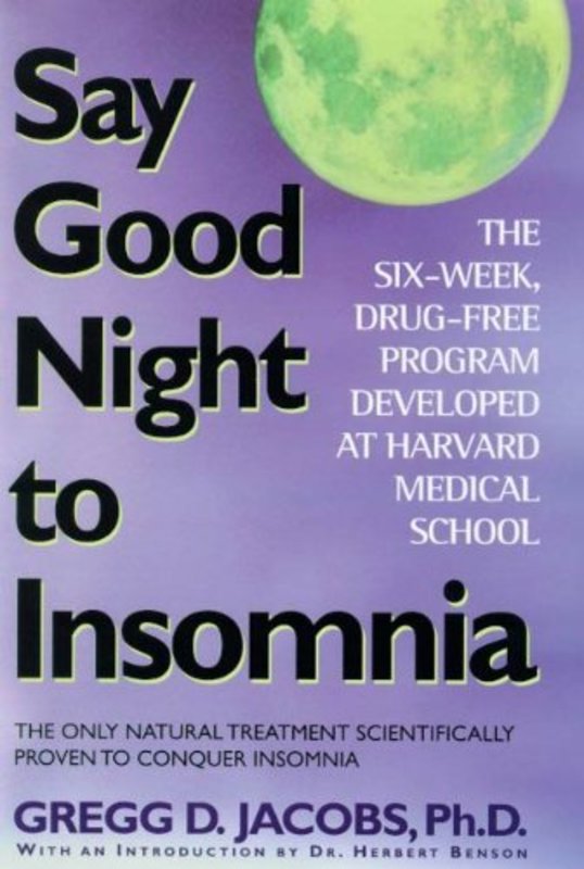 Book cover for "Say Good Night to Insomnia" by Gregg D. Jacobs