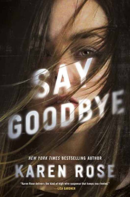 Book cover for "Say Goodbye" by Karen Rose