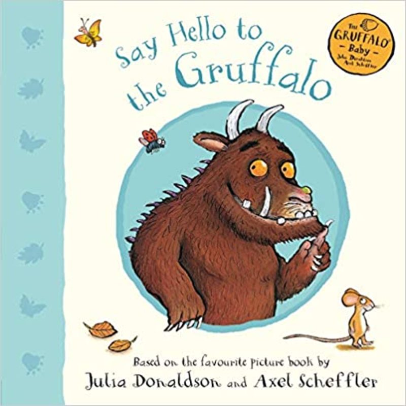Book cover for "Say Hello to the Gruffalo" by Julia Donaldson