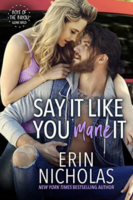 Book cover for "Say It Like You Mane It" by Erin Nicholas