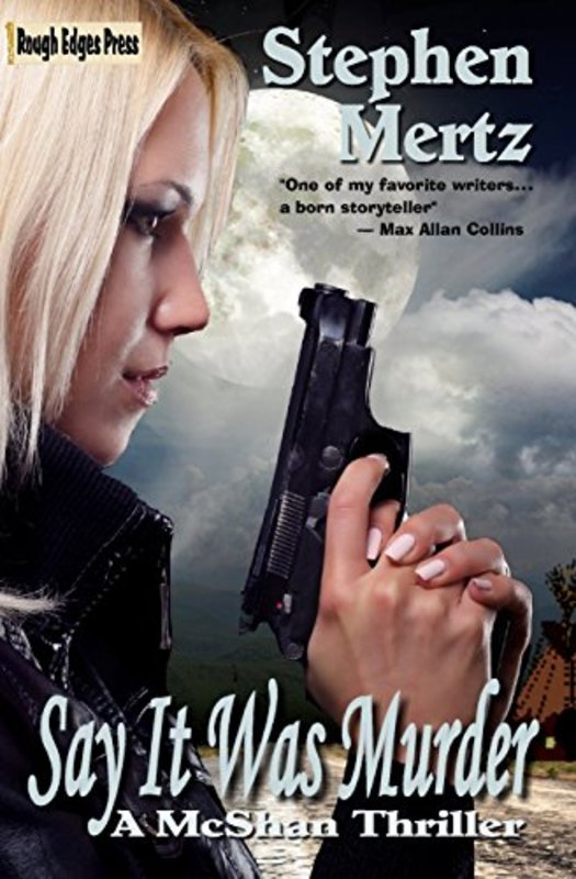 Book cover for "Say It Was Murder" by Stephen Mertz