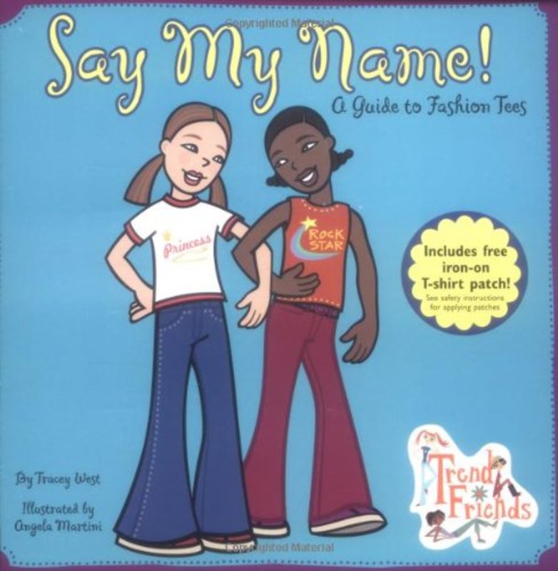 Book cover for "Say My Name!" by Tracey West