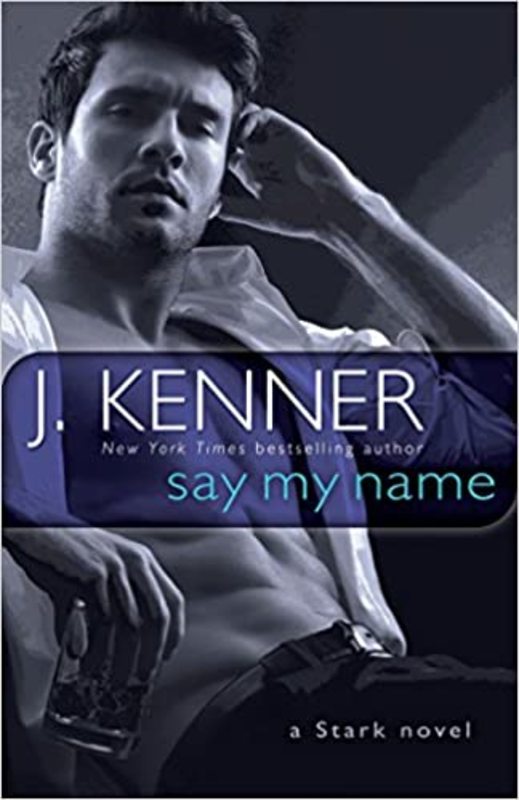 Book cover for "Say My Name" by J Kenner