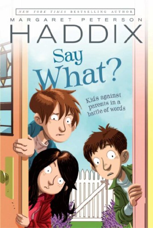 Book cover for "Say What?" by Margaret Peterson Haddix