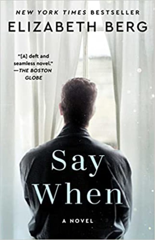 Book cover for "Say When" by Elizabeth Berg