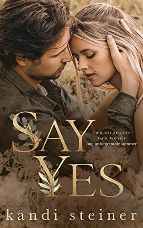 Book cover for "Say Yes" by Kandi Steiner